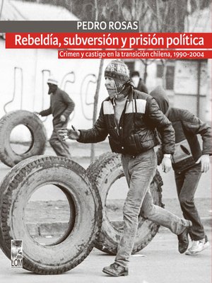 cover image of Rebeldía, subversión y prisión política (2a. Edición)